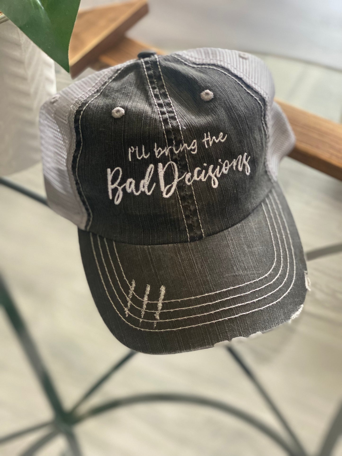 I'll Bring the Bad Decisions hat