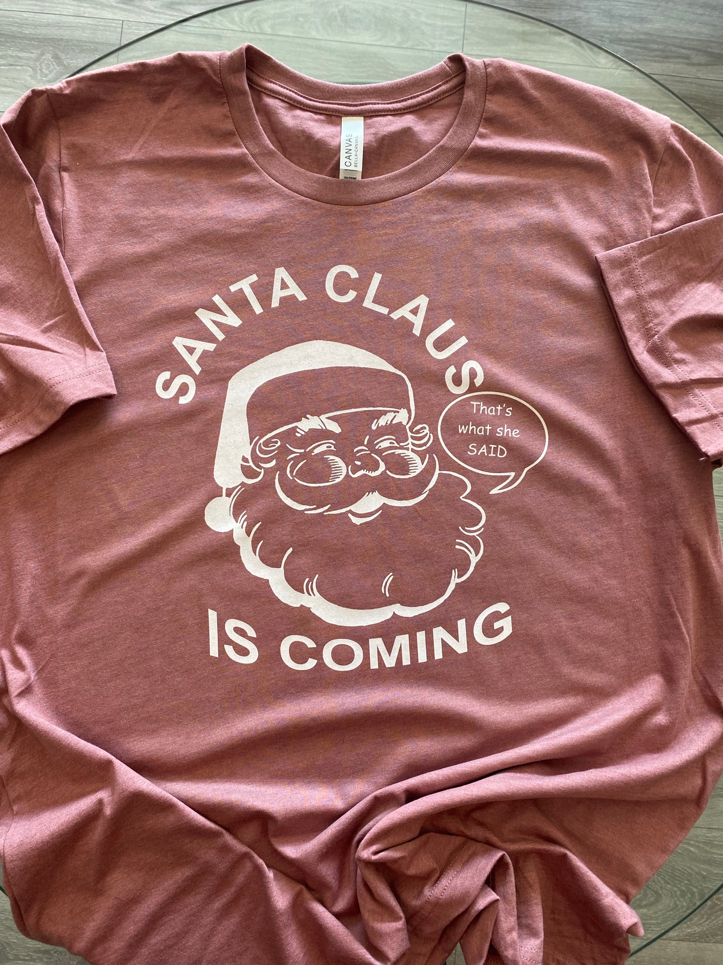 SANTA IS COMING...THAT'S WHAT SHE SAID