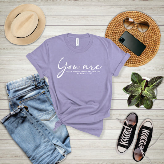 You Are: T-Shirt
