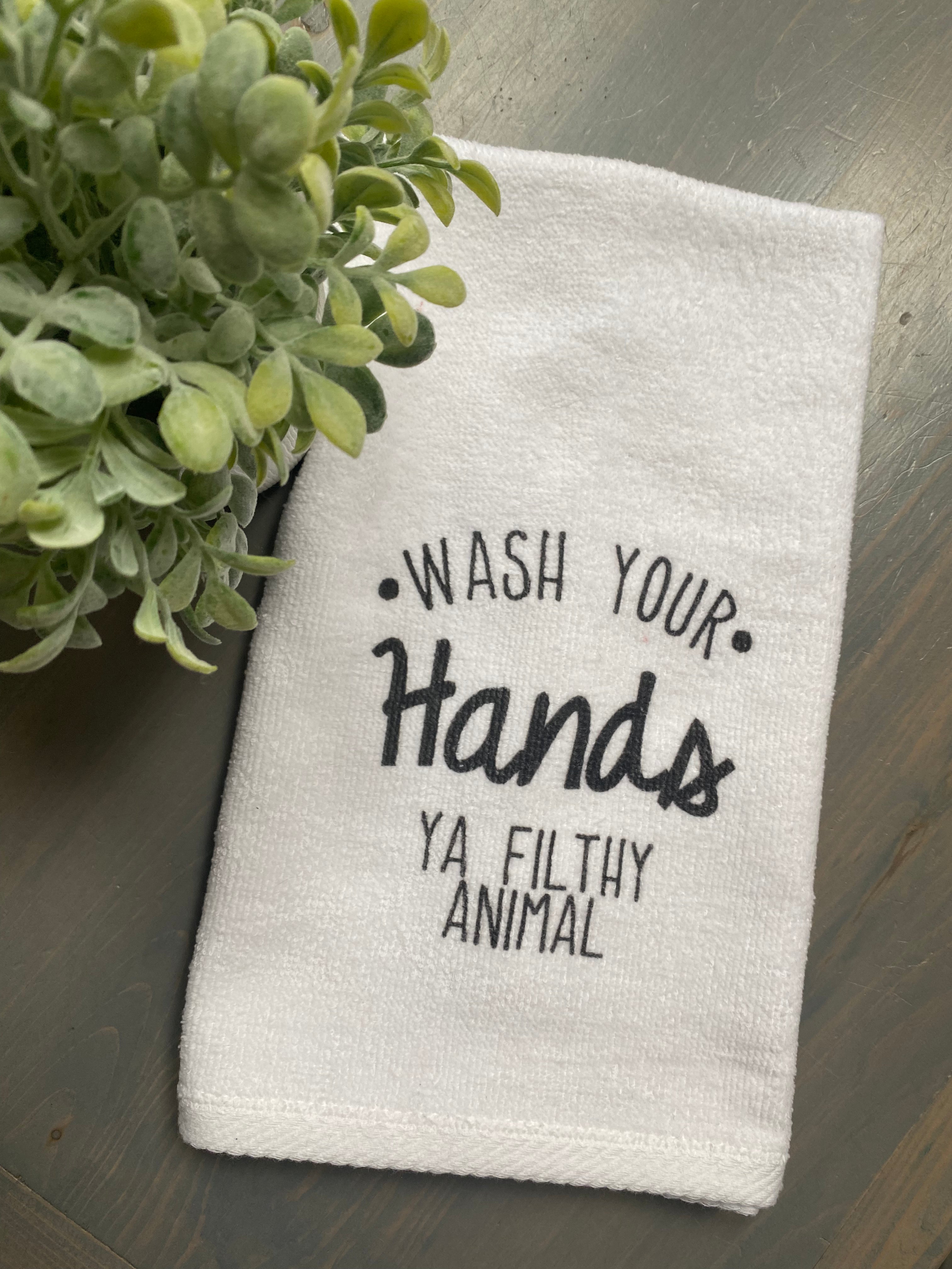 Wash Your Hands Ya Filthy Animal Funny Bathroom Hand Towel, Holiday Gift  for Christmas, Housewarming, Weddings, New Homes